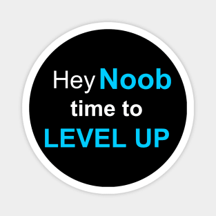 Noob, Level Up Magnet